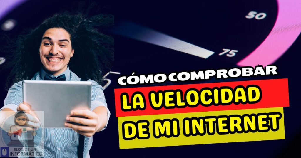 comprobar la velocidad de internet