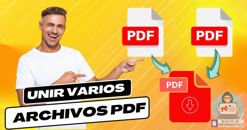 unir varios archivos PDF en uno solo
