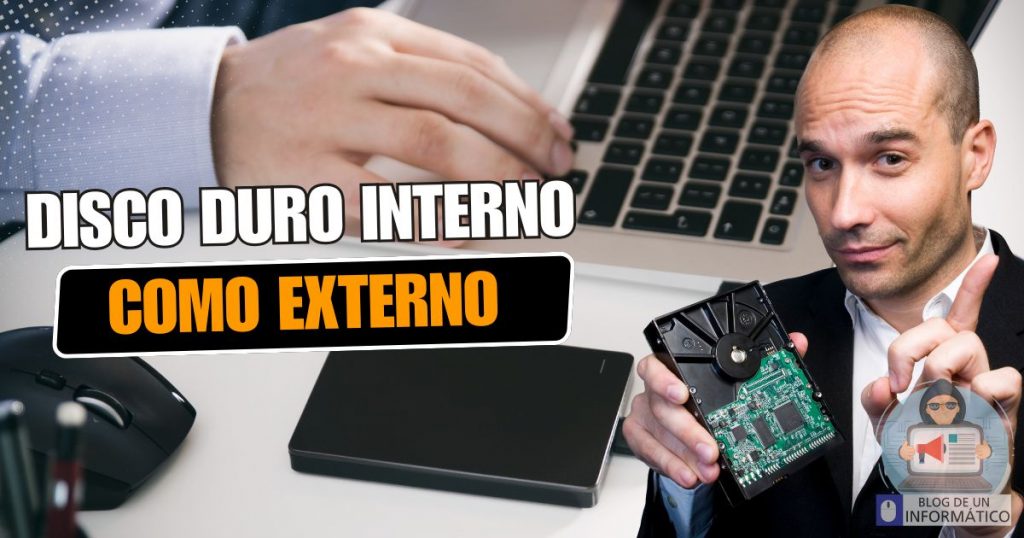 Como usar un disco duro interno como externo