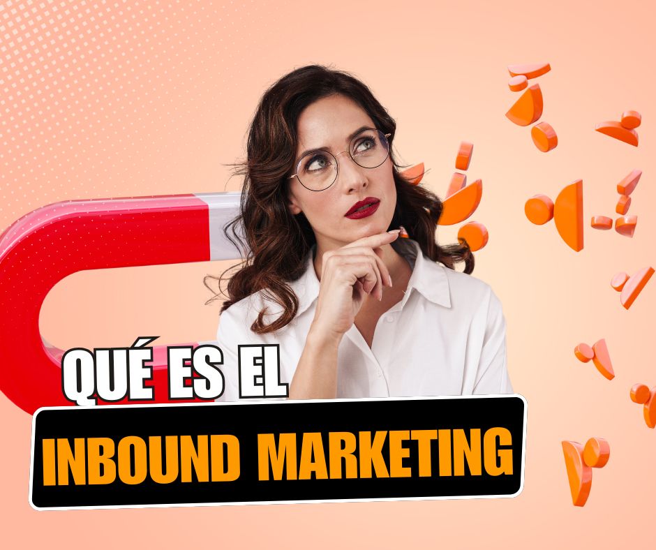 Qué es el inbound marketing