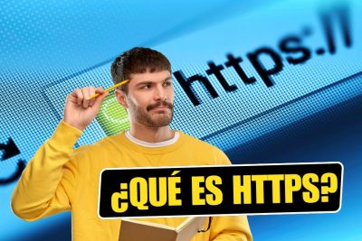 Qué es HTTPS y por qué es importante para tu web